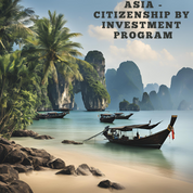 ASIA - Citizenship by Investment Programs