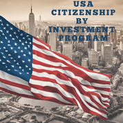 USA - CITIZENSHIP BY INVESTMENT PROGRAM