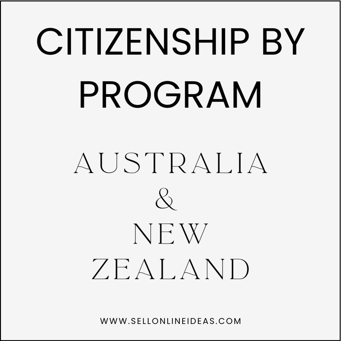 AUSTRALIA AND NEW ZEALAND - CITIZENSHIP BY INVESTMENT PROGRAM