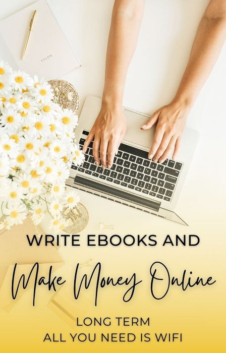 Write Ebooks And Make Money Online Long Term  All You Need Is Wifi