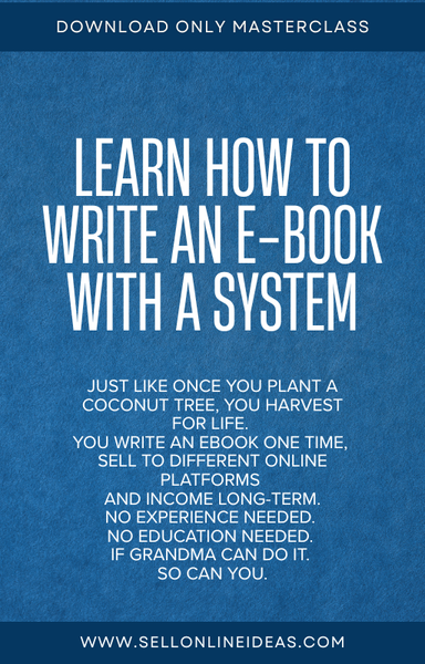 DOWNLOAD ONLY MASTERCLASS: LEARN HOW TO WRITE AN E-BOOK WITH A SYSTEM