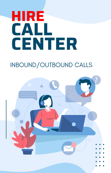 HIRE CALL CENTER - INBOUND | OUTBOUND CALLS