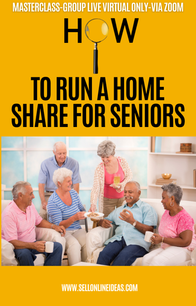 MASTERCLASS-GROUP LIVE VIRTUAL ONLY-VIA ZOOM: HOW TO RUN A HOME SHARE FOR SENIORS