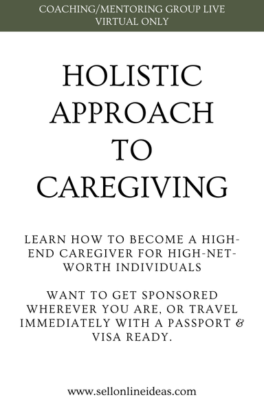 COACHING/MENTORING GROUP LIVE VIRTUAL ONLY: HOLISTIC APPROACH TO CAREGIVING