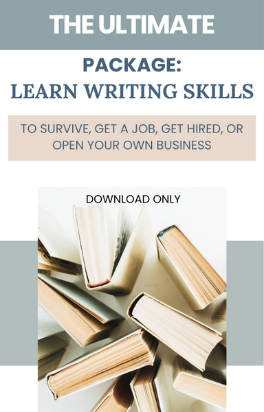 eBook Download: The Ultimate Package:  Learn Writing Skills To Survive,  Get A Job, Get Hired, or  Open Your Own Business