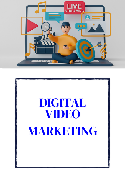 DIGITAL VIDEO MARKETING