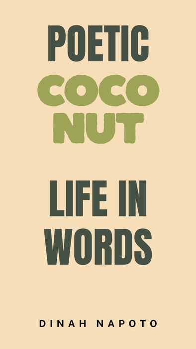 Poetic Coconut: Life In Words